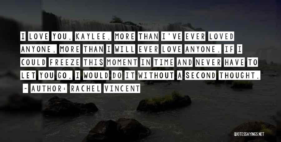 I'll Never Let You Go Love Quotes By Rachel Vincent