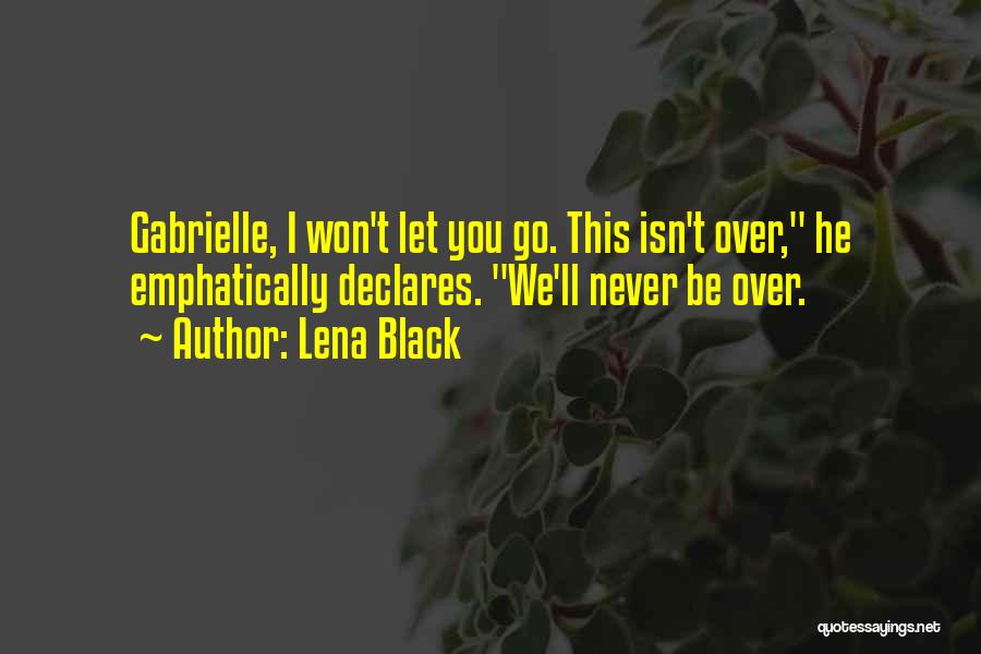 I'll Never Let You Go Quotes By Lena Black