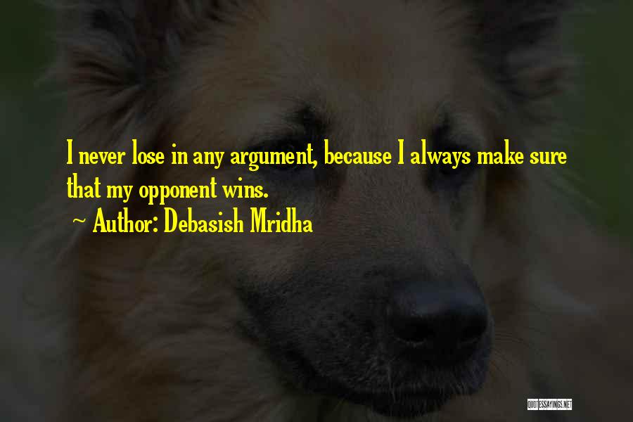 I'll Never Lose Hope Quotes By Debasish Mridha