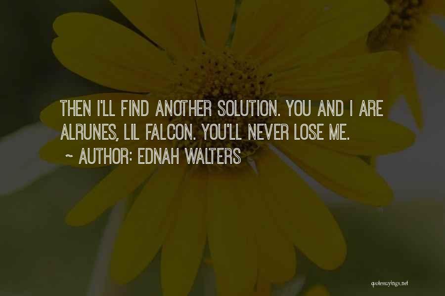 I'll Never Lose You Quotes By Ednah Walters