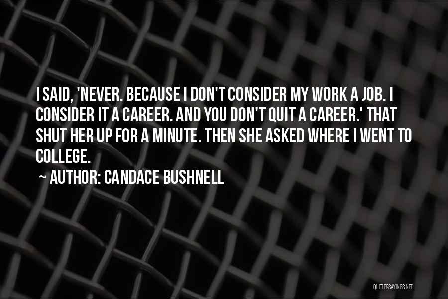 I'll Never Quit Quotes By Candace Bushnell
