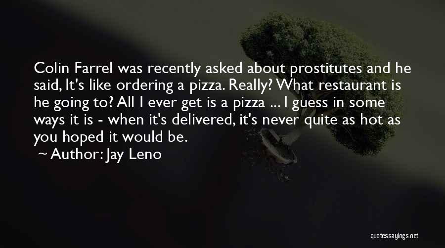 I'll Never Quit Quotes By Jay Leno