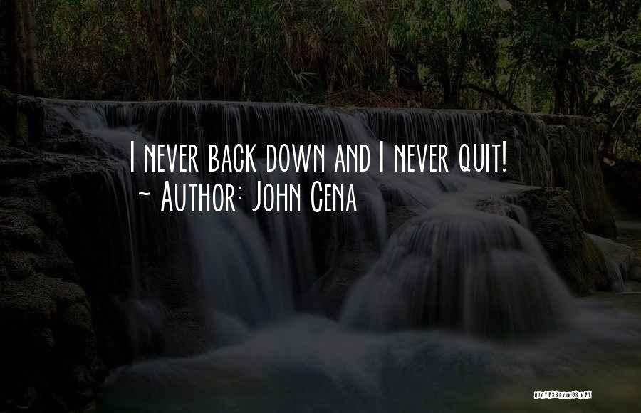 I'll Never Quit Quotes By John Cena