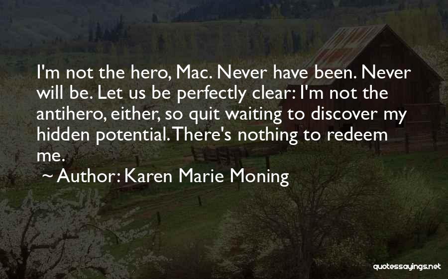 I'll Never Quit Quotes By Karen Marie Moning