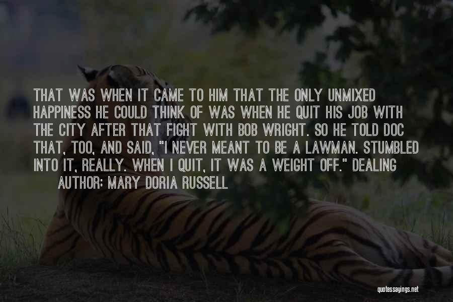 I'll Never Quit Quotes By Mary Doria Russell