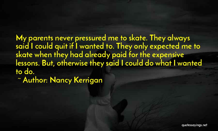 I'll Never Quit Quotes By Nancy Kerrigan