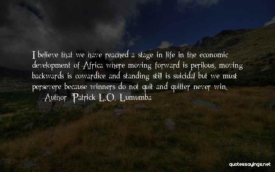 I'll Never Quit Quotes By Patrick L.O. Lumumba