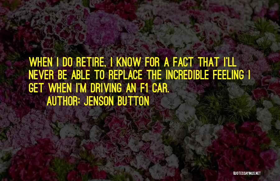 I'll Never Replace You Quotes By Jenson Button