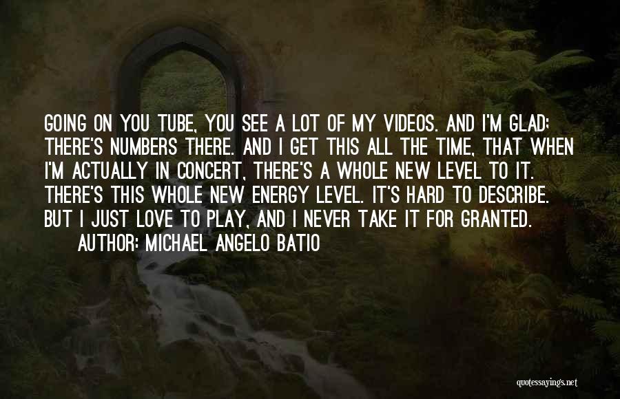 I'll Never Take You For Granted Quotes By Michael Angelo Batio