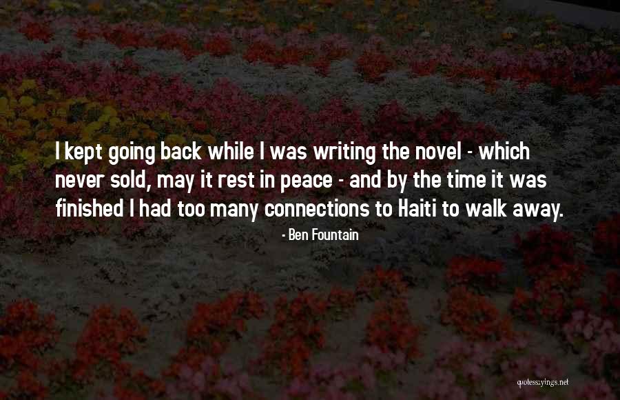 I'll Never Walk Away Quotes By Ben Fountain I'll Never Walk Away Quotes By Ben Fountain