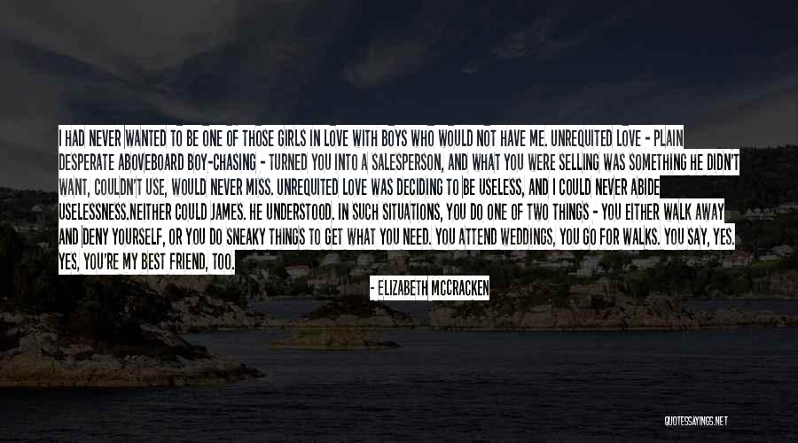 I'll Never Walk Away Quotes By Elizabeth McCracken I'll Never Walk Away Quotes By Elizabeth McCracken