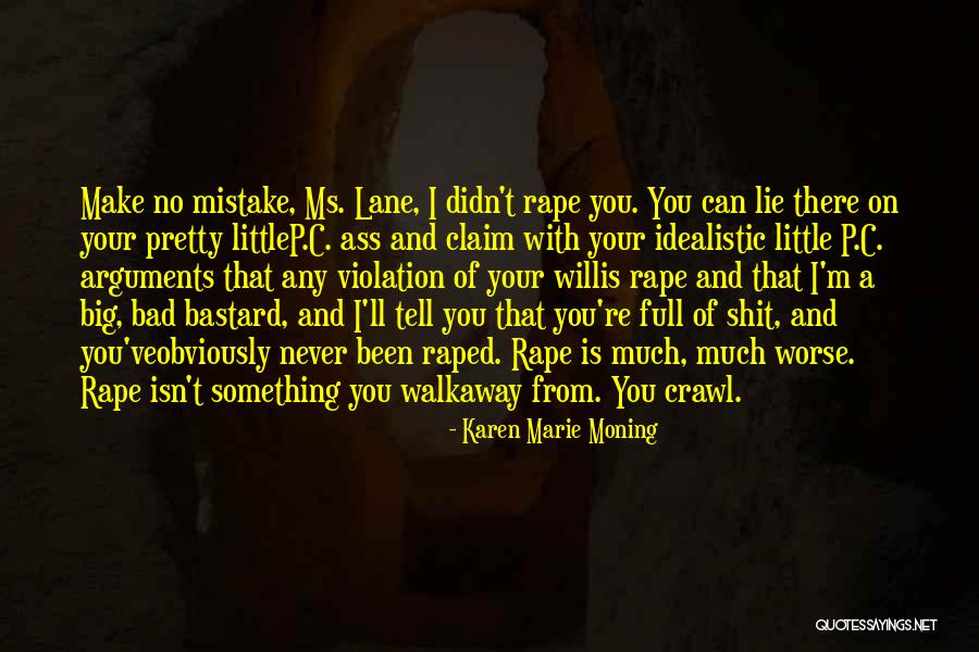 I'll Never Walk Away Quotes By Karen Marie Moning I'll Never Walk Away Quotes By Karen Marie Moning