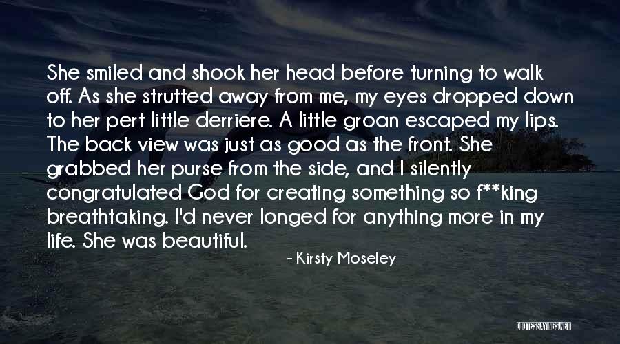 I'll Never Walk Away Quotes By Kirsty Moseley I'll Never Walk Away Quotes By Kirsty Moseley