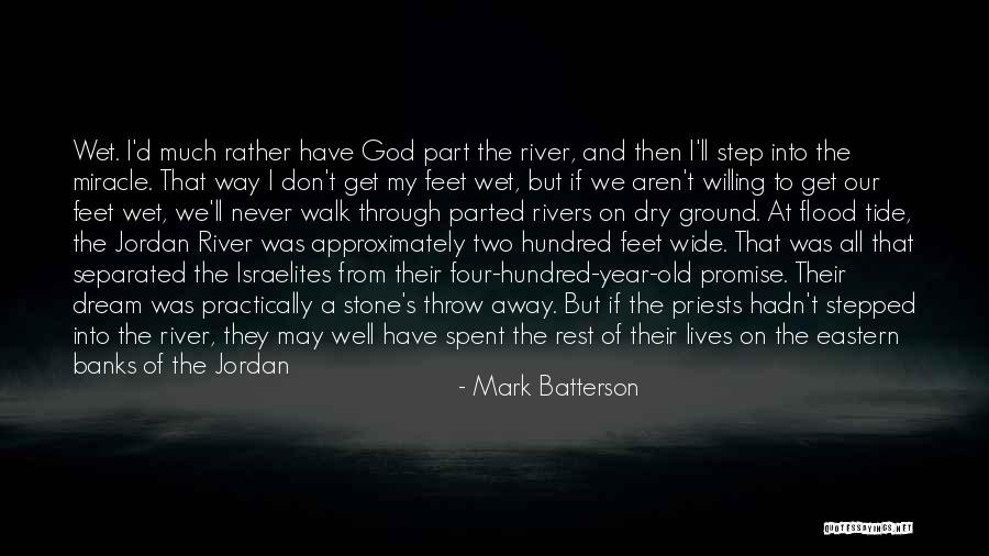 I'll Never Walk Away Quotes By Mark Batterson I'll Never Walk Away Quotes By Mark Batterson