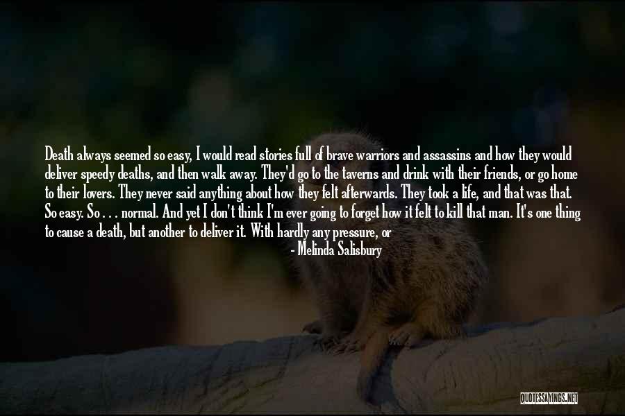 I'll Never Walk Away Quotes By Melinda Salisbury I'll Never Walk Away Quotes By Melinda Salisbury