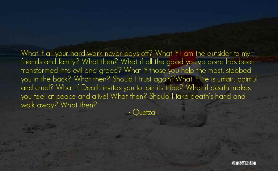 I'll Never Walk Away Quotes By Quetzal I'll Never Walk Away Quotes By Quetzal