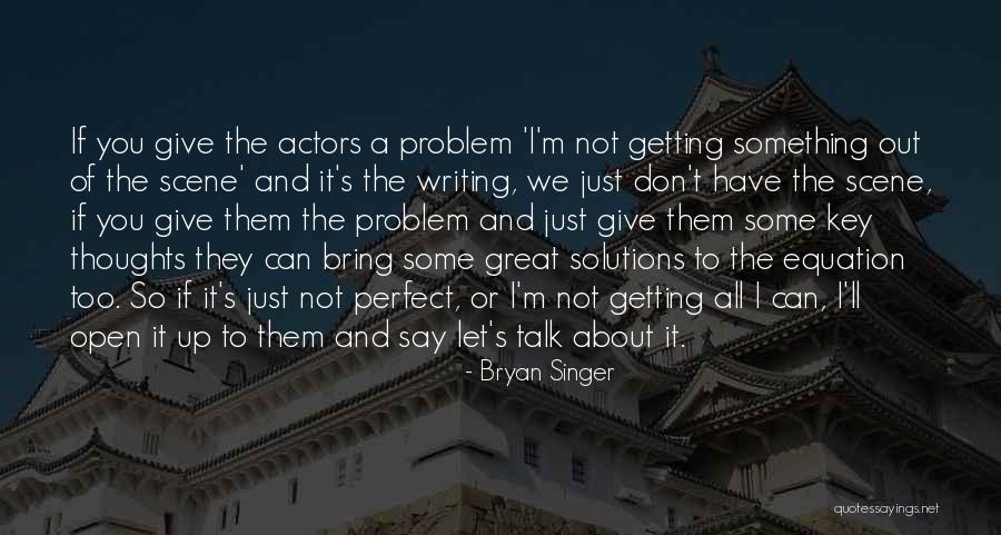 I'll Not Give Up Quotes By Bryan Singer I'll Not Give Up Quotes By Bryan Singer