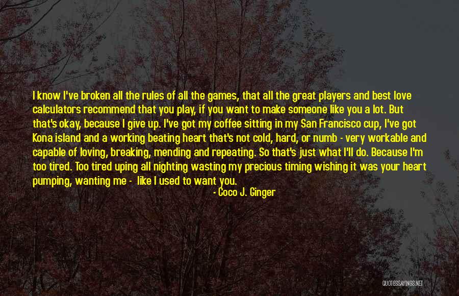 I'll Not Give Up Quotes By Coco J. Ginger I'll Not Give Up Quotes By Coco J. Ginger