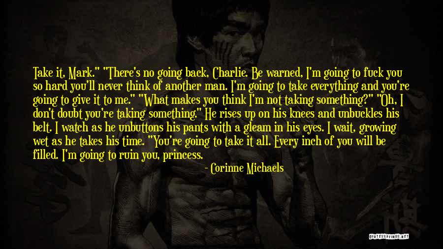 I'll Not Give Up Quotes By Corinne Michaels I'll Not Give Up Quotes By Corinne Michaels