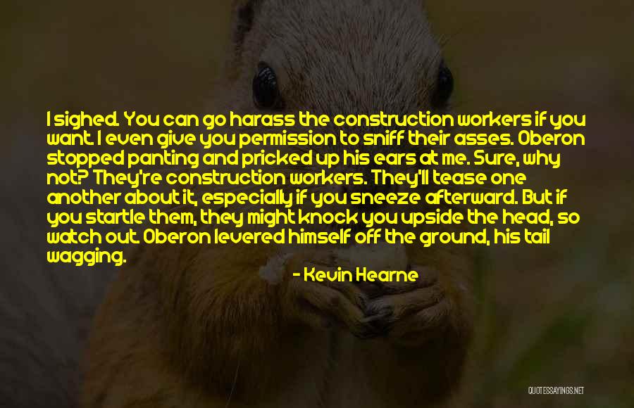 I'll Not Give Up Quotes By Kevin Hearne I'll Not Give Up Quotes By Kevin Hearne