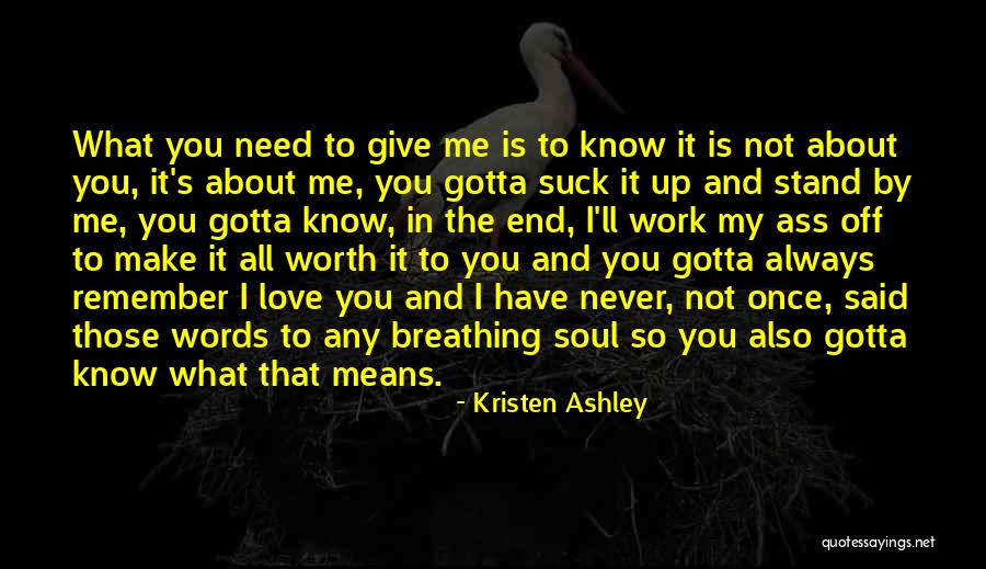 I'll Not Give Up Quotes By Kristen Ashley I'll Not Give Up Quotes By Kristen Ashley