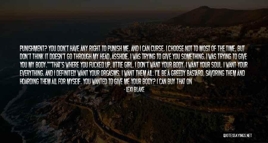 I'll Not Give Up Quotes By Lexi Blake I'll Not Give Up Quotes By Lexi Blake