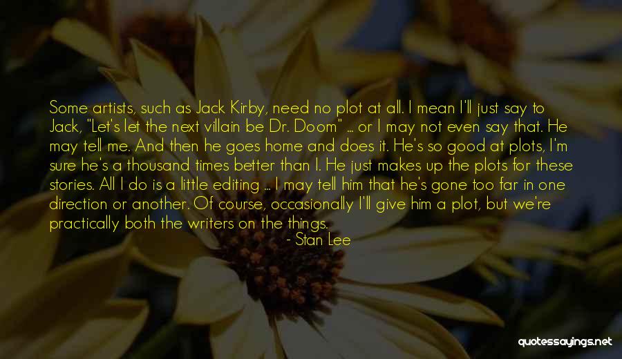 I'll Not Give Up Quotes By Stan Lee I'll Not Give Up Quotes By Stan Lee