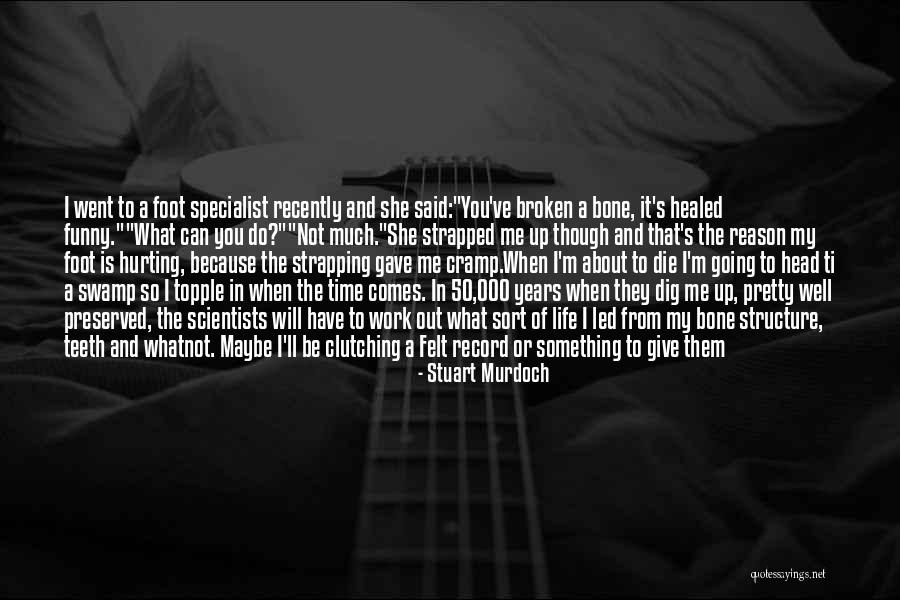 I'll Not Give Up Quotes By Stuart Murdoch I'll Not Give Up Quotes By Stuart Murdoch