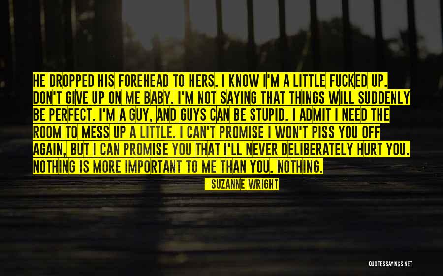 I'll Not Give Up Quotes By Suzanne Wright I'll Not Give Up Quotes By Suzanne Wright