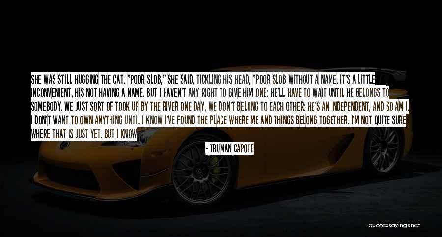 I'll Not Give Up Quotes By Truman Capote I'll Not Give Up Quotes By Truman Capote