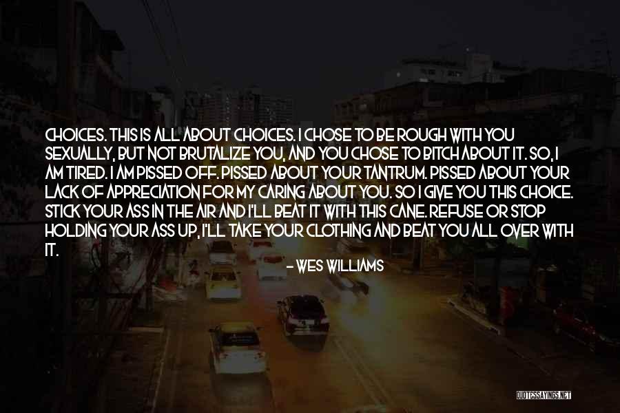 I'll Not Give Up Quotes By Wes Williams I'll Not Give Up Quotes By Wes Williams