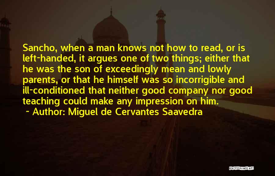 Ill Parents Quotes By Miguel De Cervantes Saavedra