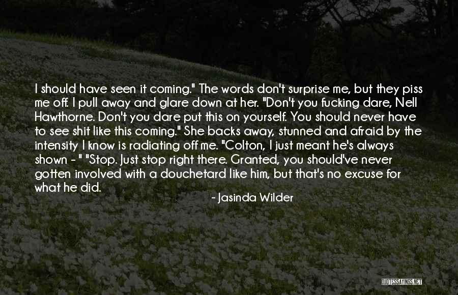 I'll Piss You Off Quotes By Jasinda Wilder