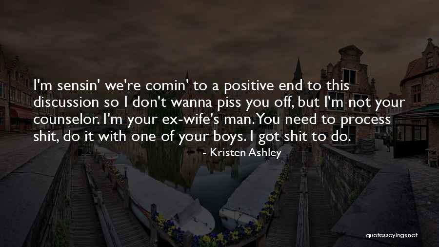 I'll Piss You Off Quotes By Kristen Ashley