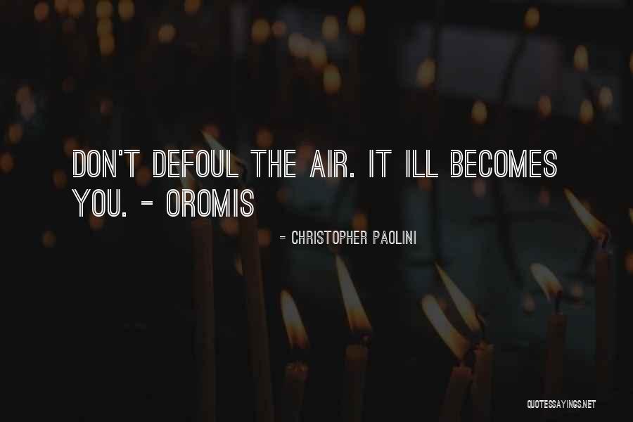 Ill Quotes By Christopher Paolini