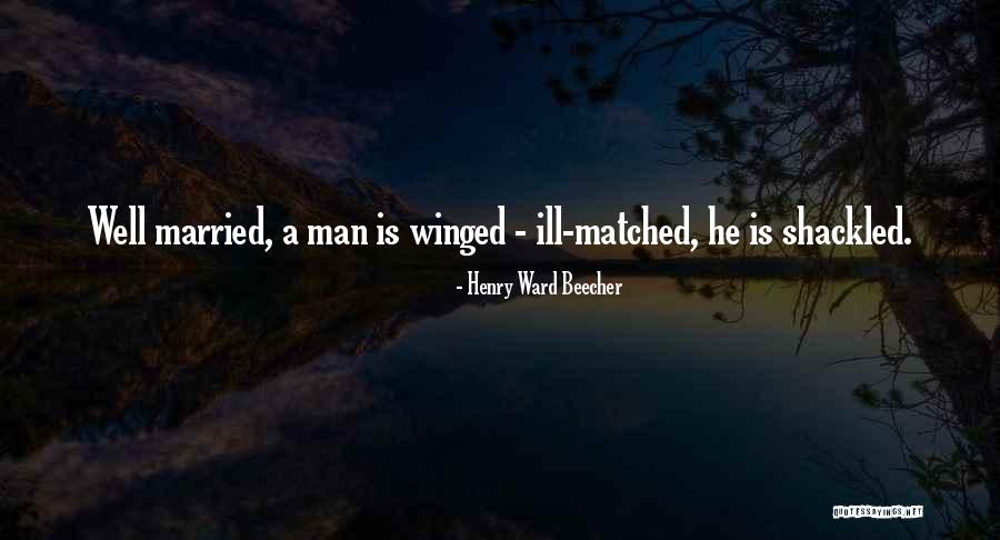 Ill Quotes By Henry Ward Beecher