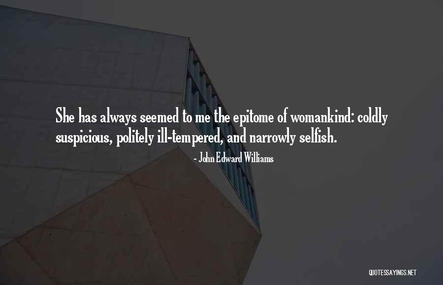 Ill Quotes By John Edward Williams Ill Quotes By John Edward Williams