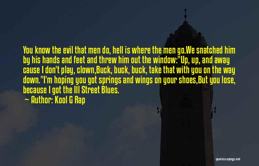 Ill Quotes By Kool G Rap