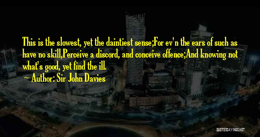 Ill Quotes By Sir John Davies