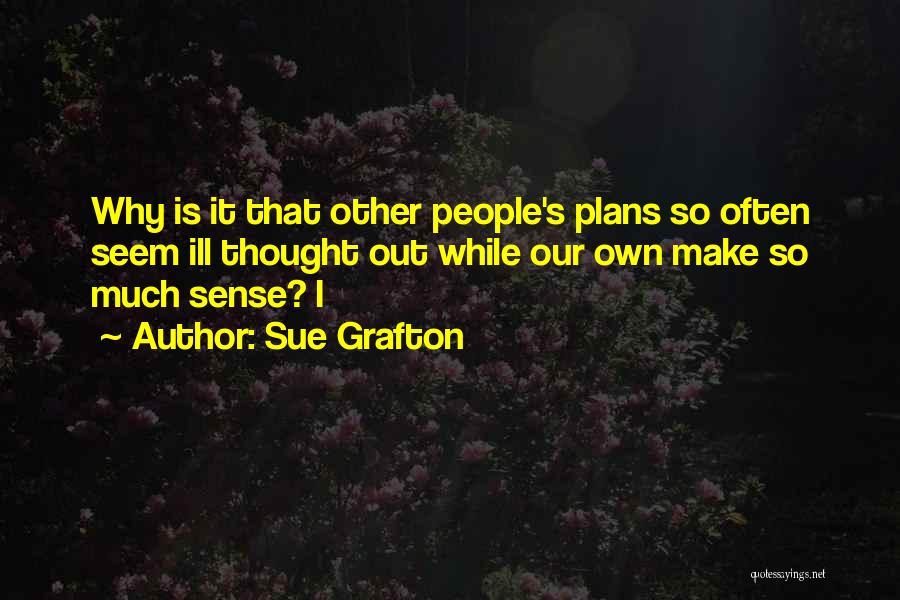 Ill Quotes By Sue Grafton
