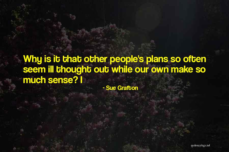 Ill Quotes By Sue Grafton