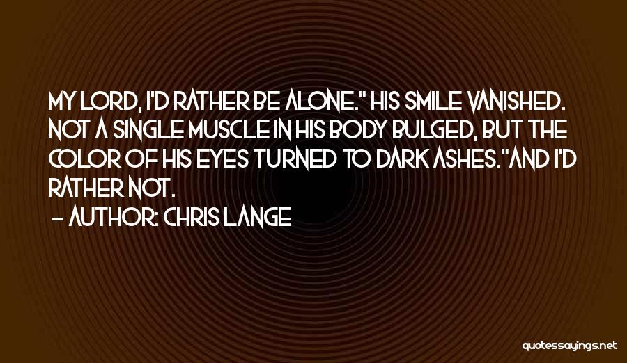 I'll Rather Be Single Quotes By Chris Lange