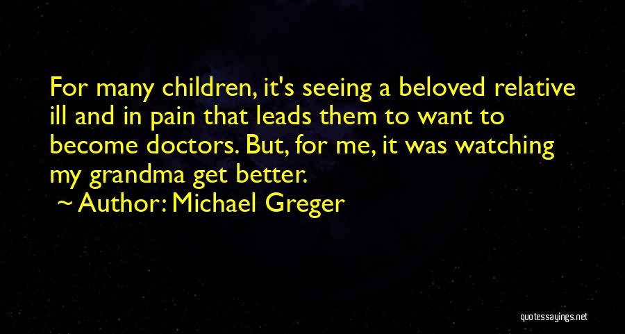 Ill Relative Quotes By Michael Greger