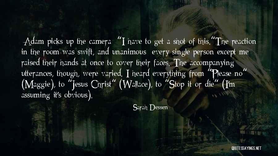 I'll Ride For You Die For You Quotes By Sarah Dessen I'll Ride For You Die For You Quotes By Sarah Dessen