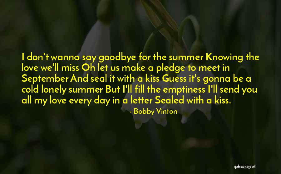 I'll Say Goodbye Quotes By Bobby Vinton I'll Say Goodbye Quotes By Bobby Vinton