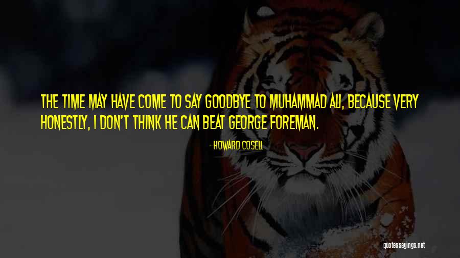 I'll Say Goodbye Quotes By Howard Cosell I'll Say Goodbye Quotes By Howard Cosell