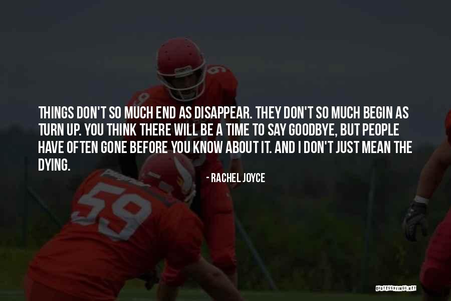 I'll Say Goodbye Quotes By Rachel Joyce I'll Say Goodbye Quotes By Rachel Joyce
