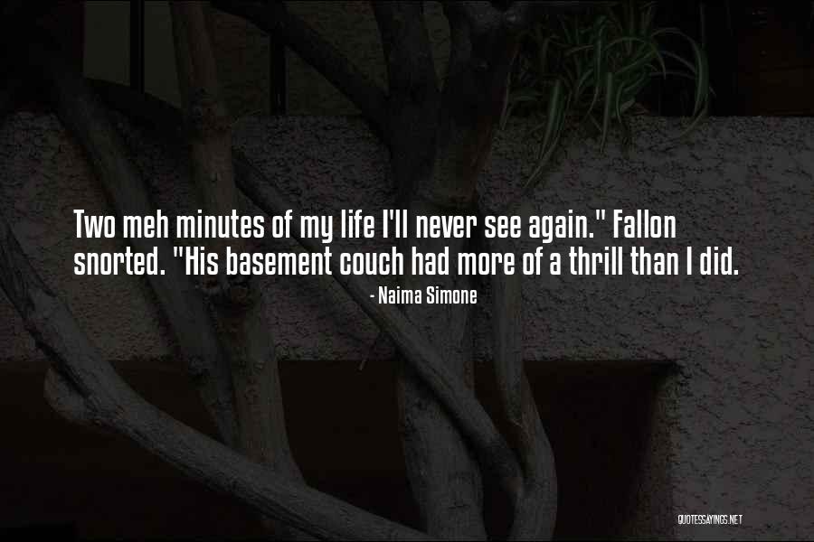 I'll See You Again Someday Quotes By Naima Simone I'll See You Again Someday Quotes By Naima Simone