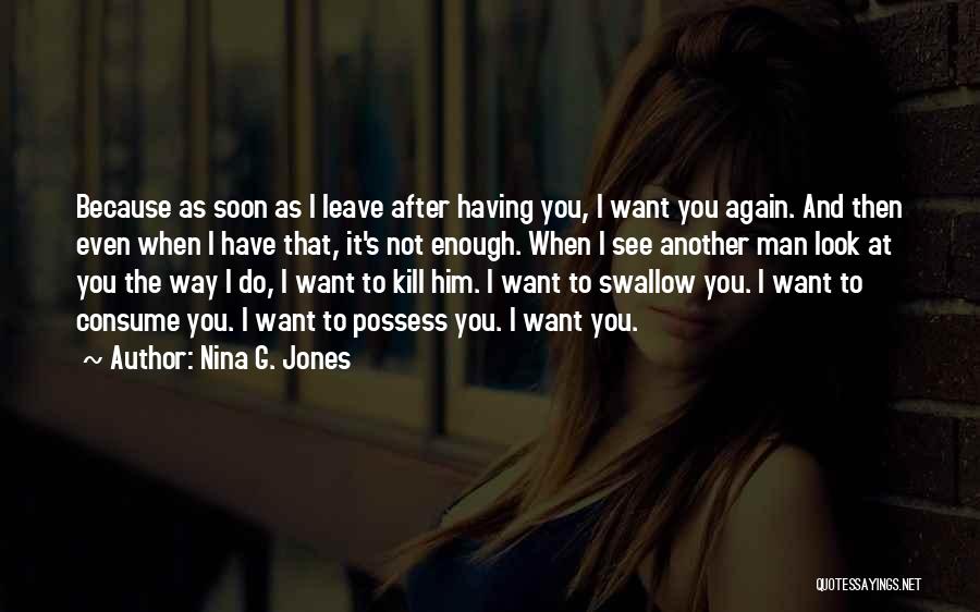 I'll See You Again Soon Quotes By Nina G. Jones