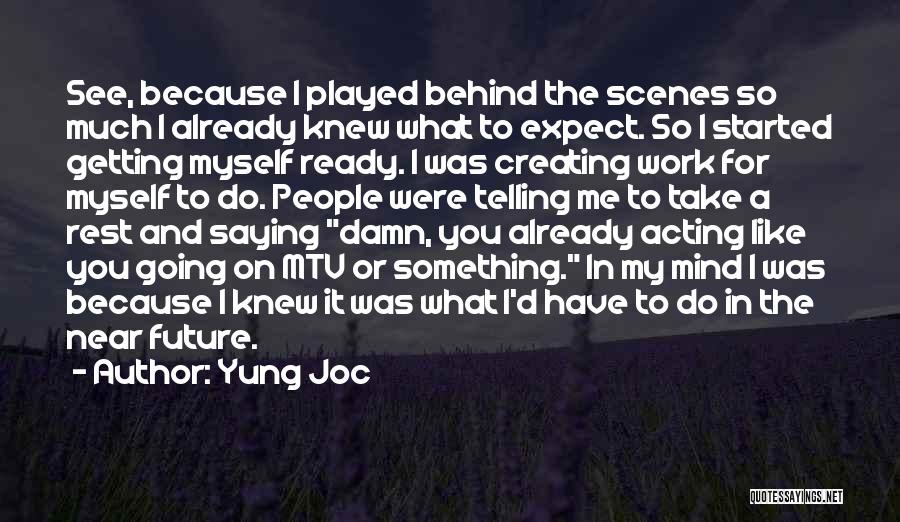 I'll See You In The Future Quotes By Yung Joc